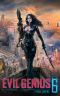 [Evil Genius 06] • Evil Genius 6 · Becoming the Apex Supervillain